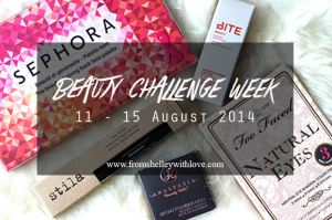 From Shelley With Love Beauty Challenge Week 2014