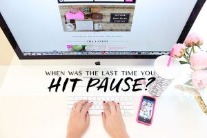 When was the last time you hit pause?